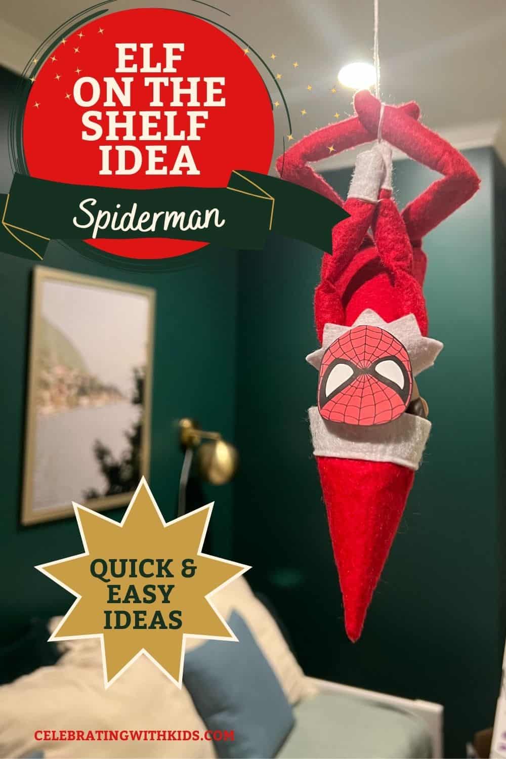 elf on the shelf idea: spiderman! - celebrating with kids